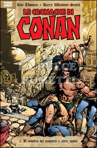 100% PANINI COMICS - LE CRONACHE DI CONAN BROSSURATO #     3: IL MOSTRO DEI MONOLITI E ALTRE STORIE